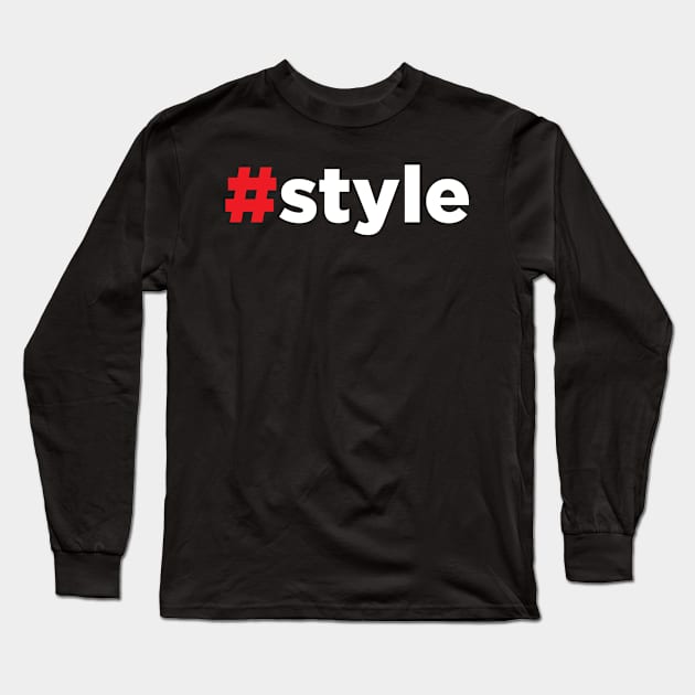 Hashtag Style #Hashtag Long Sleeve T-Shirt by JamesBennettBeta